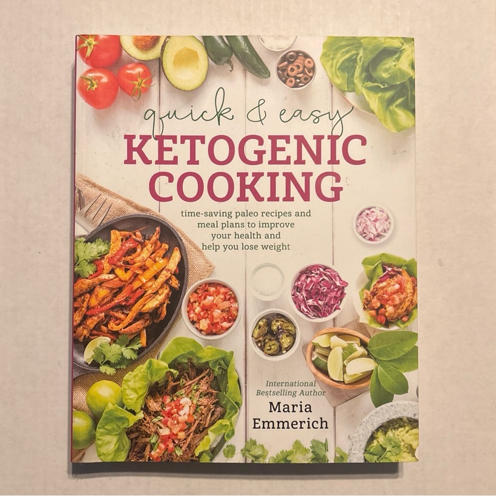 Quick and Easy Ketogenic Cooking : Meal Plans and Time Saving Paleo Recipes